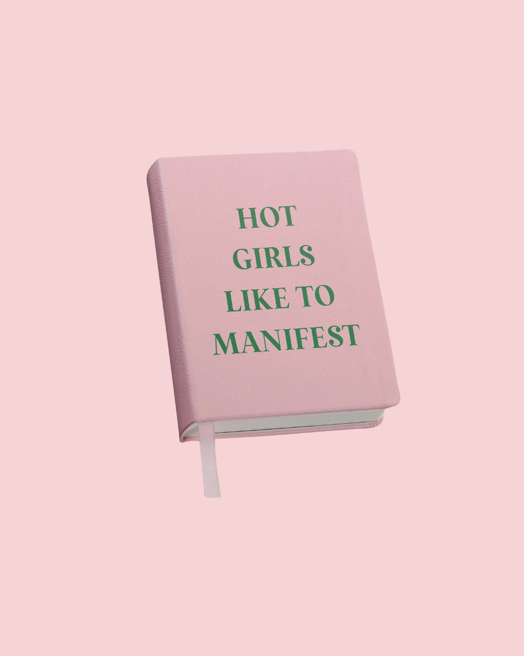 Journal (Pink) - Hot Girls Like to Manifest