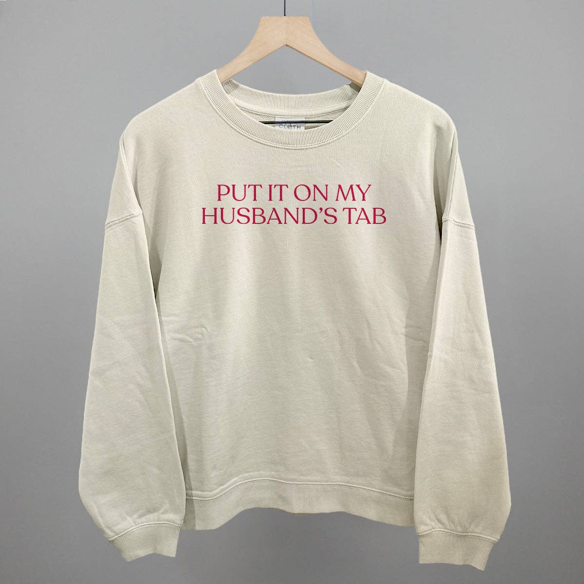 Put It On My Husband's Tab Crewneck
