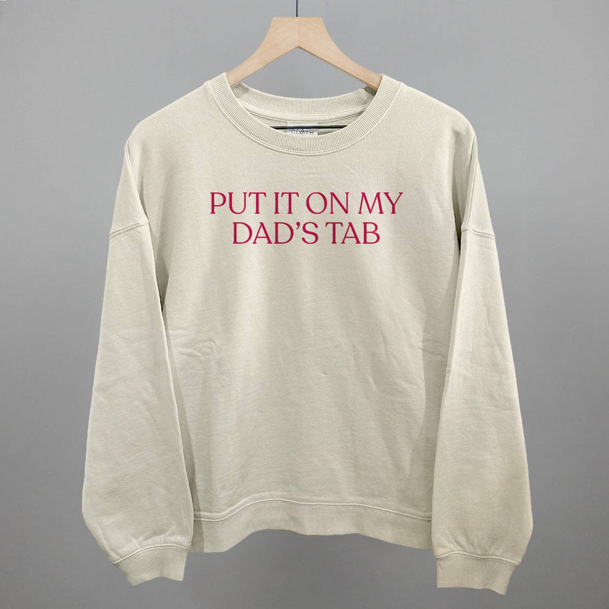 Put It On My Dad's Tab Crewneck