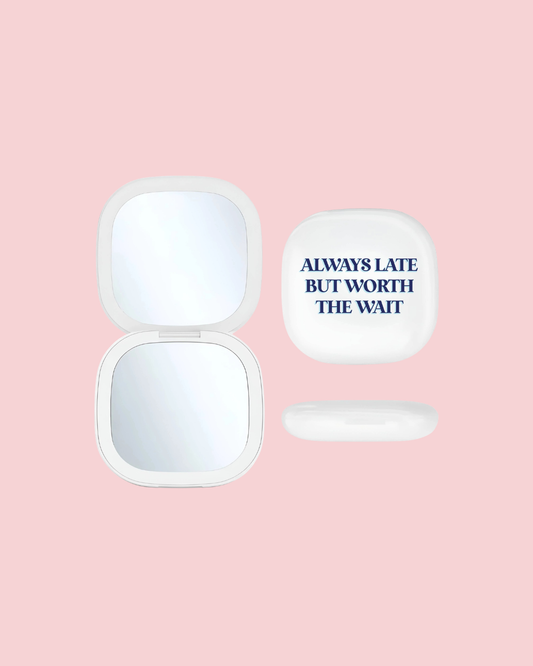 LED Compact Mirror - Always Late