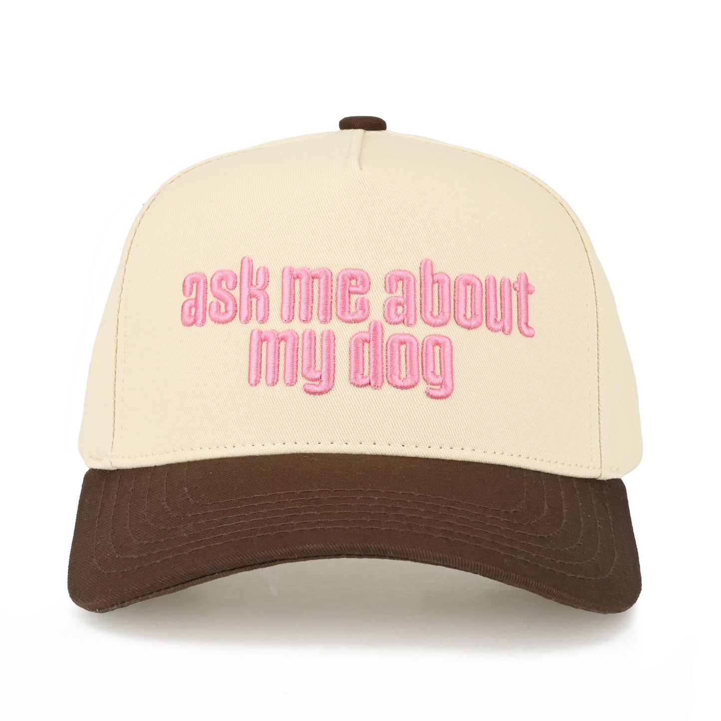 ASK ME ABOUT MY DOG TRUCKER HAT