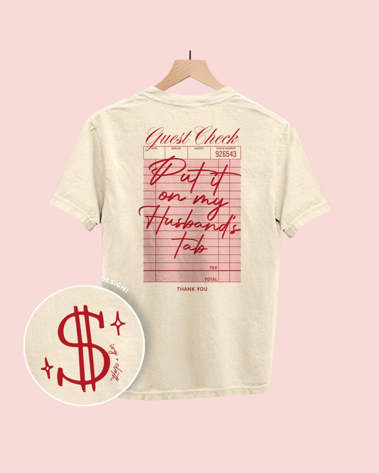 Put It On My Husband's Tab (Back Print)