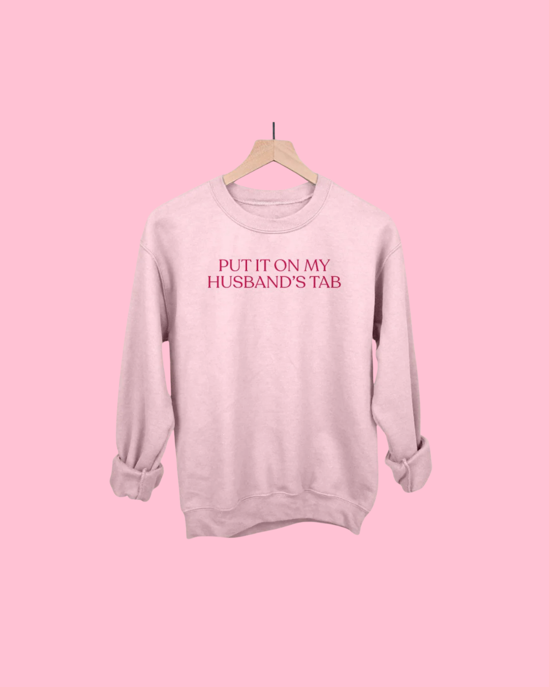 Put It On My Husband's Tab Crewneck