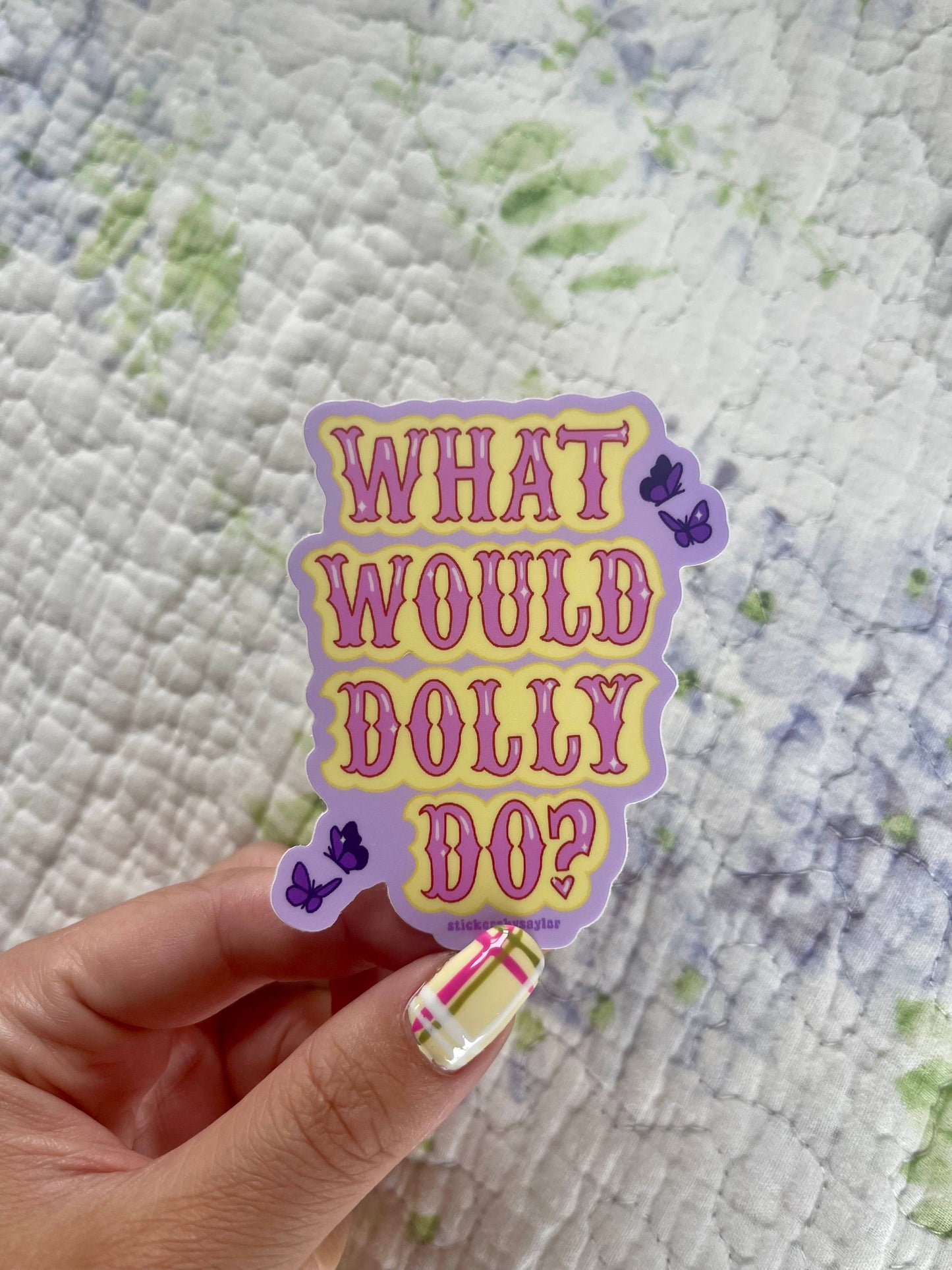 What Would Dolly Do? Cute Dolly Parton Vinyl Sticker