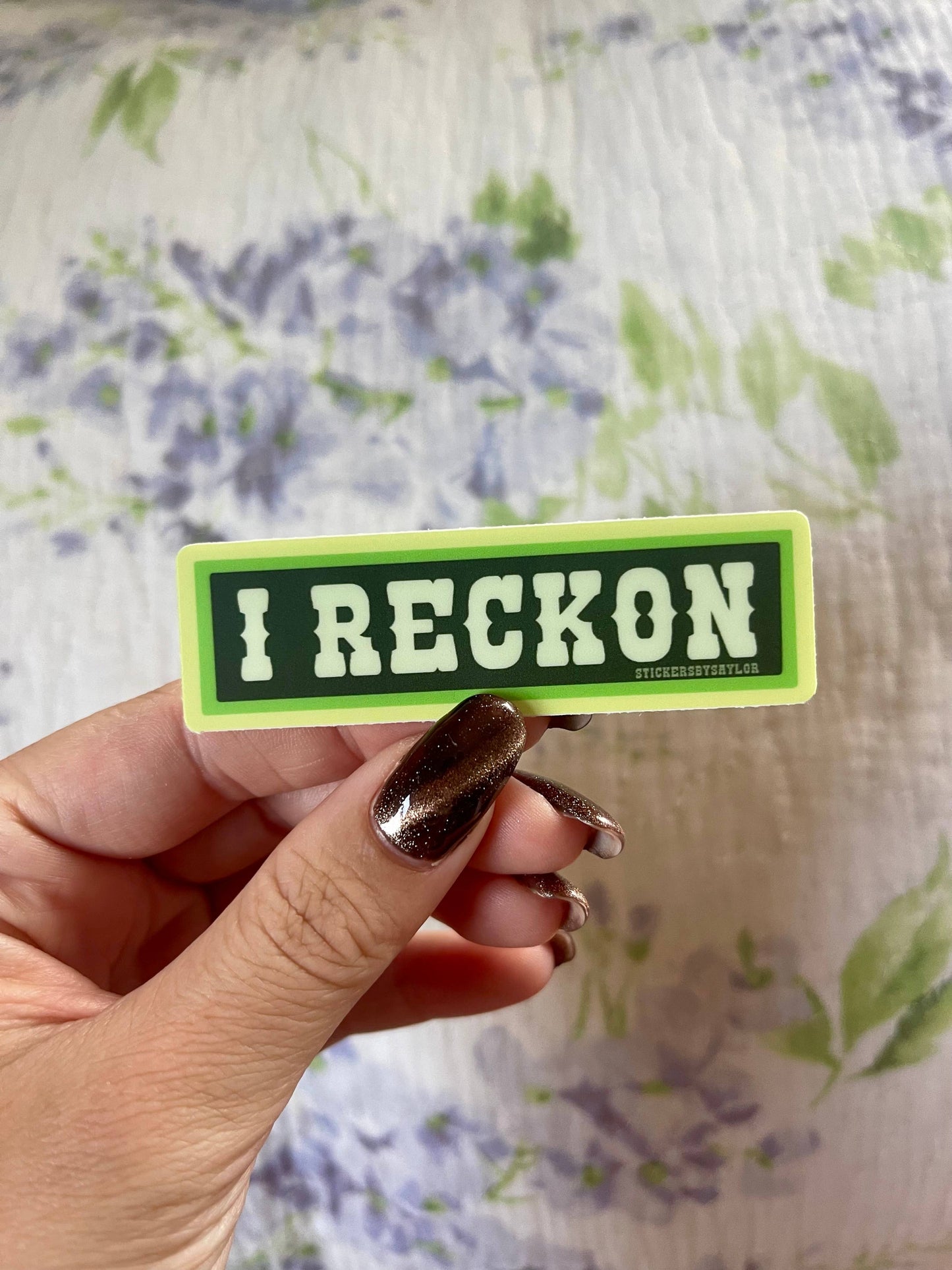 I Reckon Funny Southern Saying Vinyl Sticker