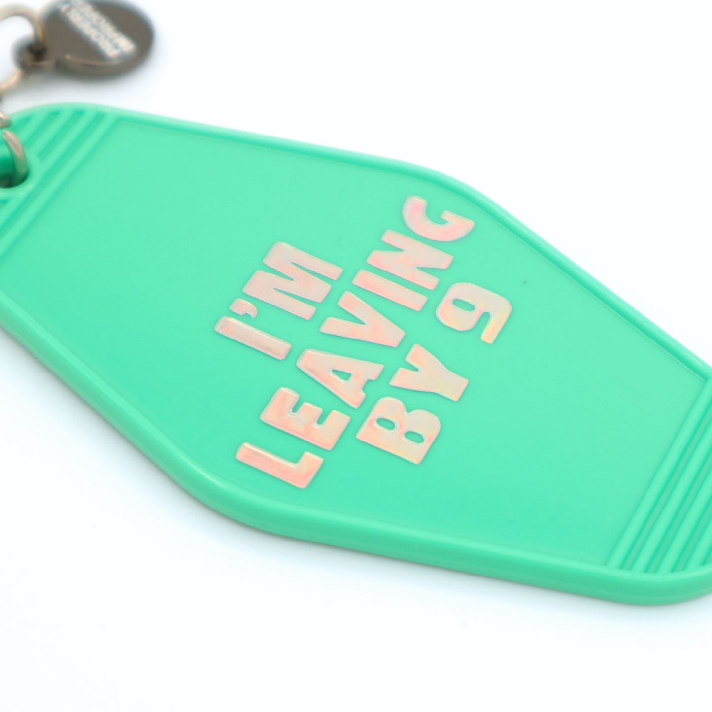Hot Stamped Motel Keychain I'm Leaving By 9