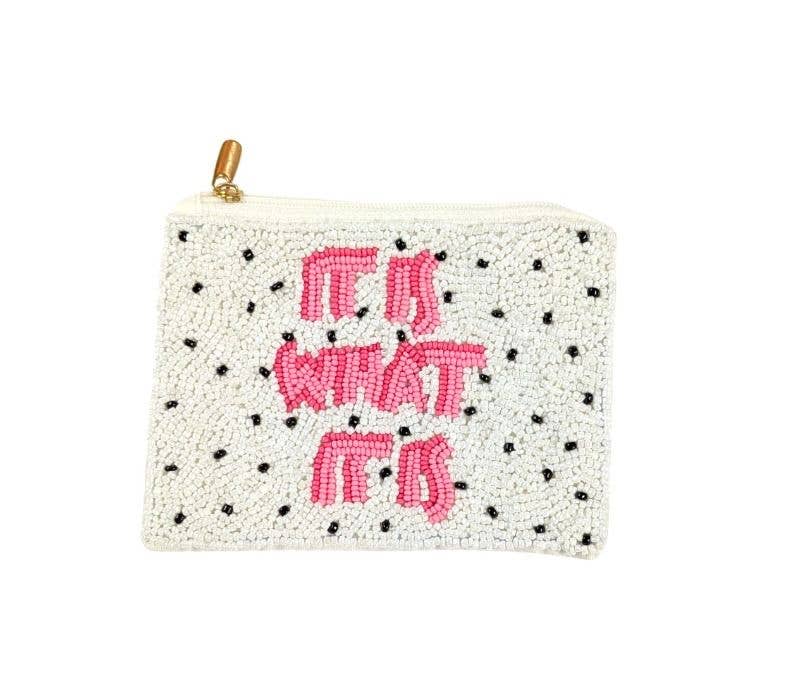 Ladies It Is What It Is Themed Beaded Coin Purse