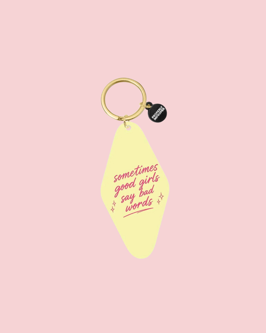 Printed Keychain Good Girls Say Bad Words Yellow