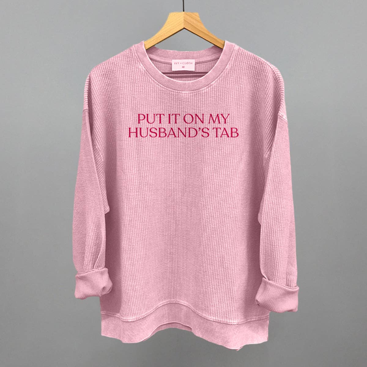 Put It On My Husband's Tab Crewneck