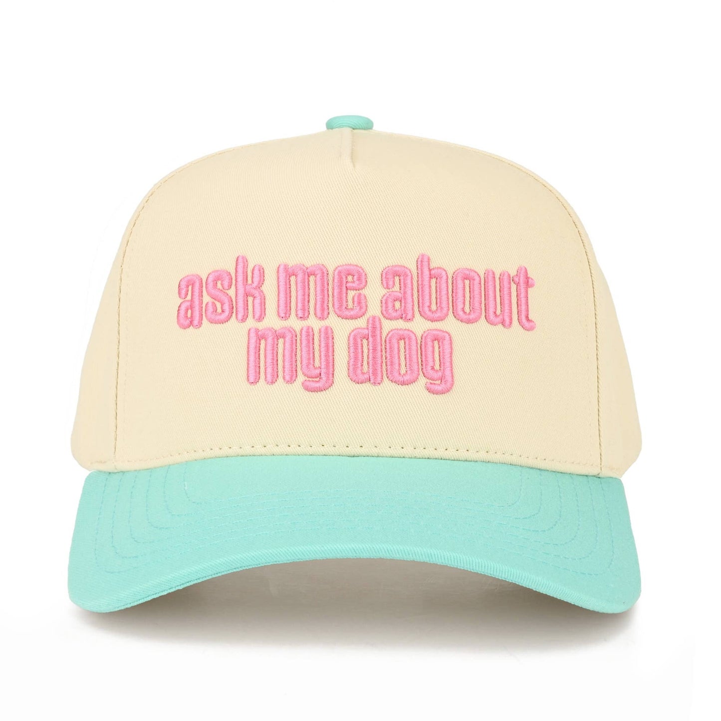 ASK ME ABOUT MY DOG TRUCKER HAT