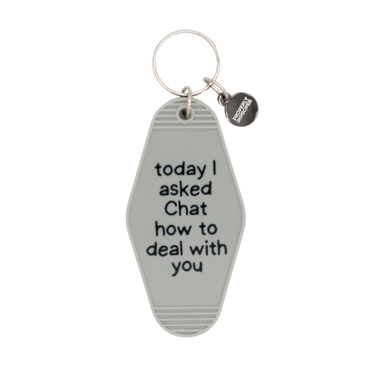Hot Stamped Motel Keychain Today I Asked Chat