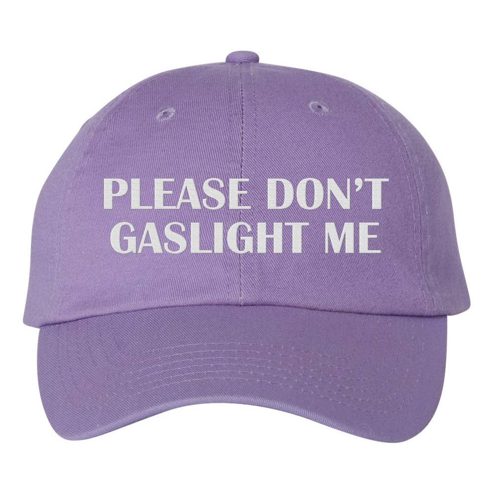 Please Don't Gaslight Me Dad Hat