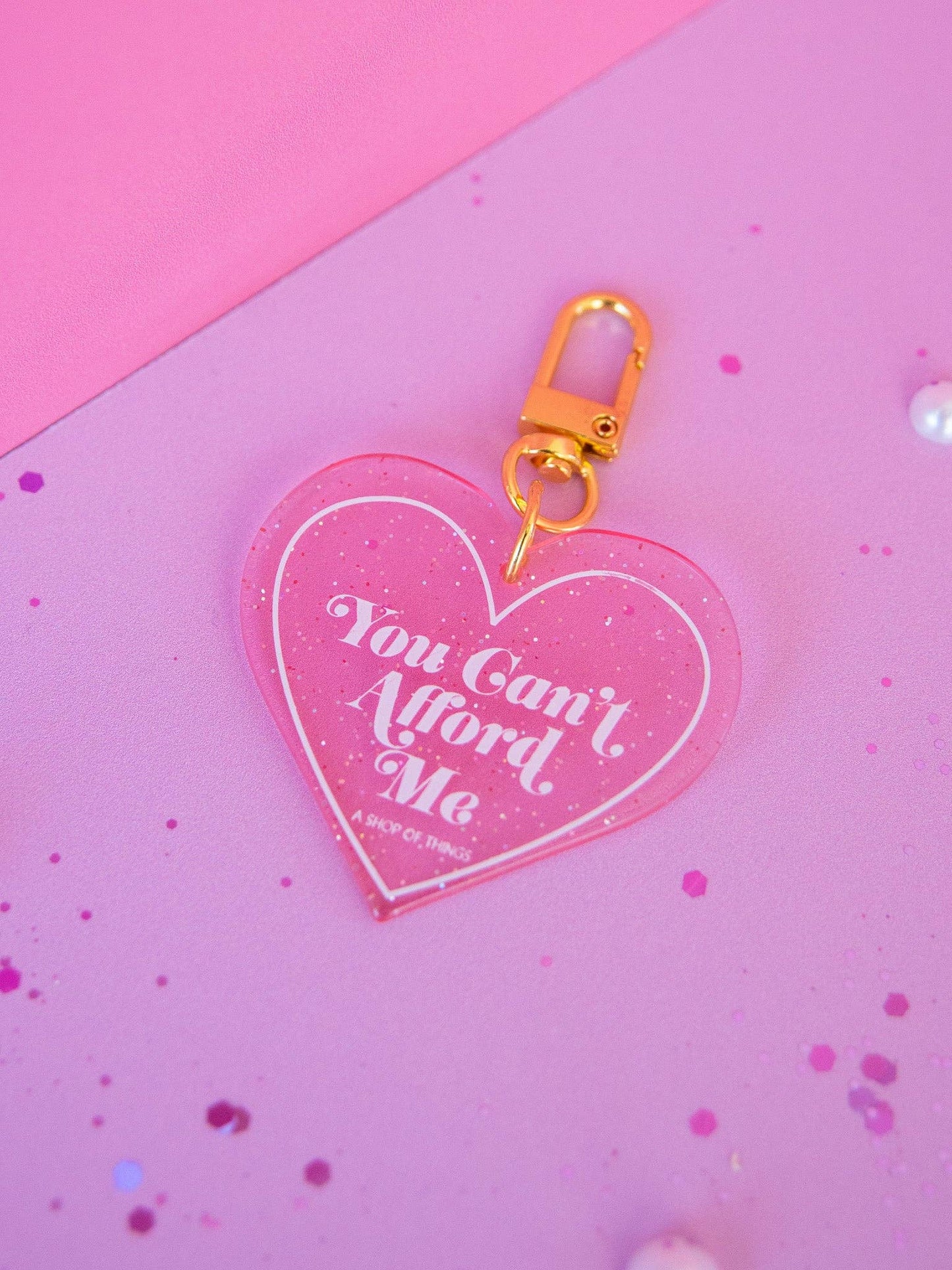 You Can't Afford me keychain