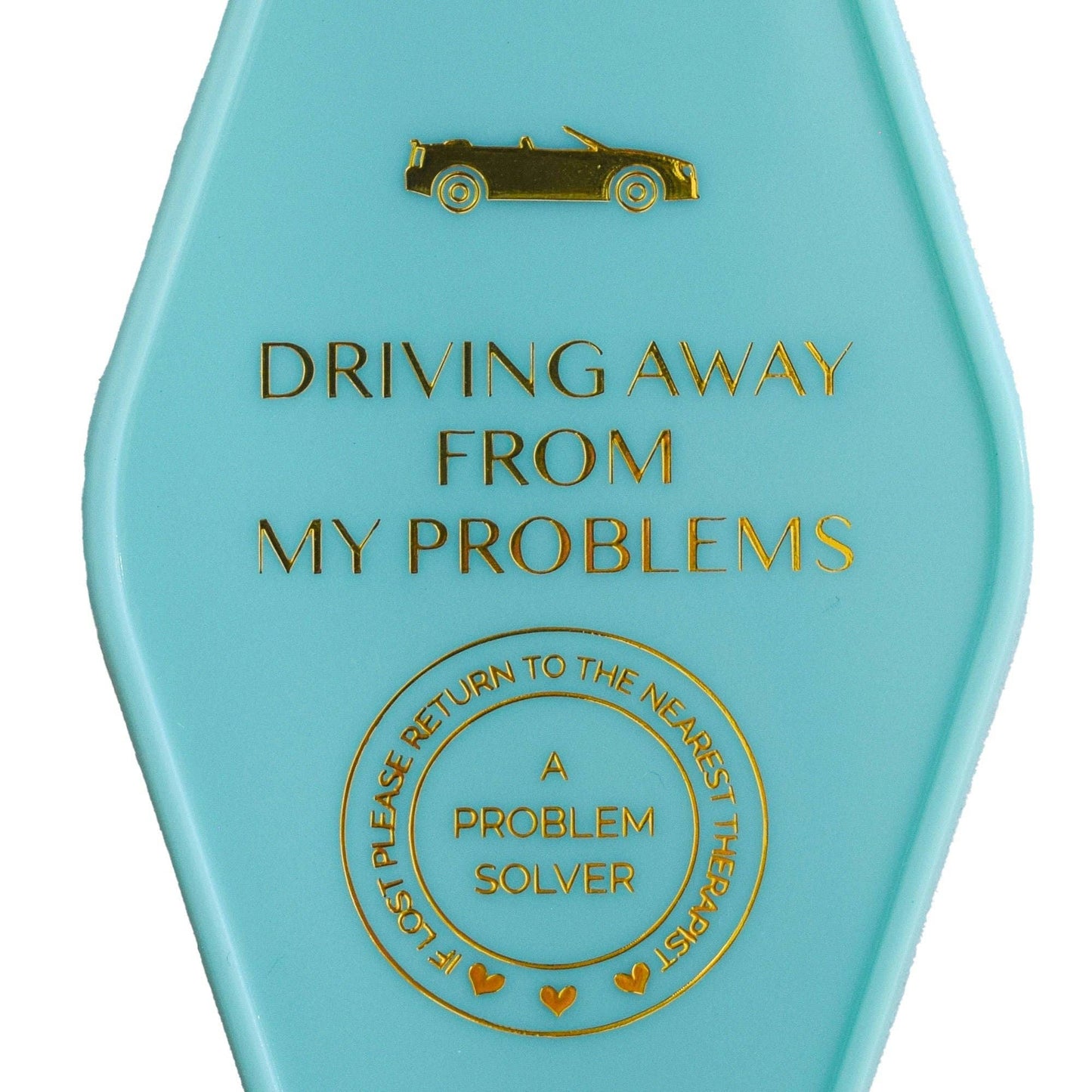 Driving Away From My Problems Keychain