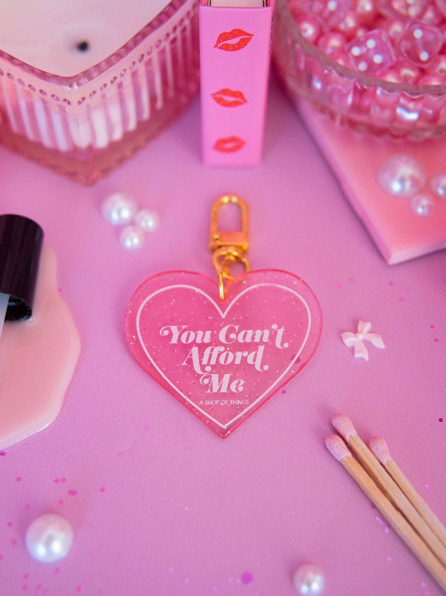 You Can't Afford me keychain