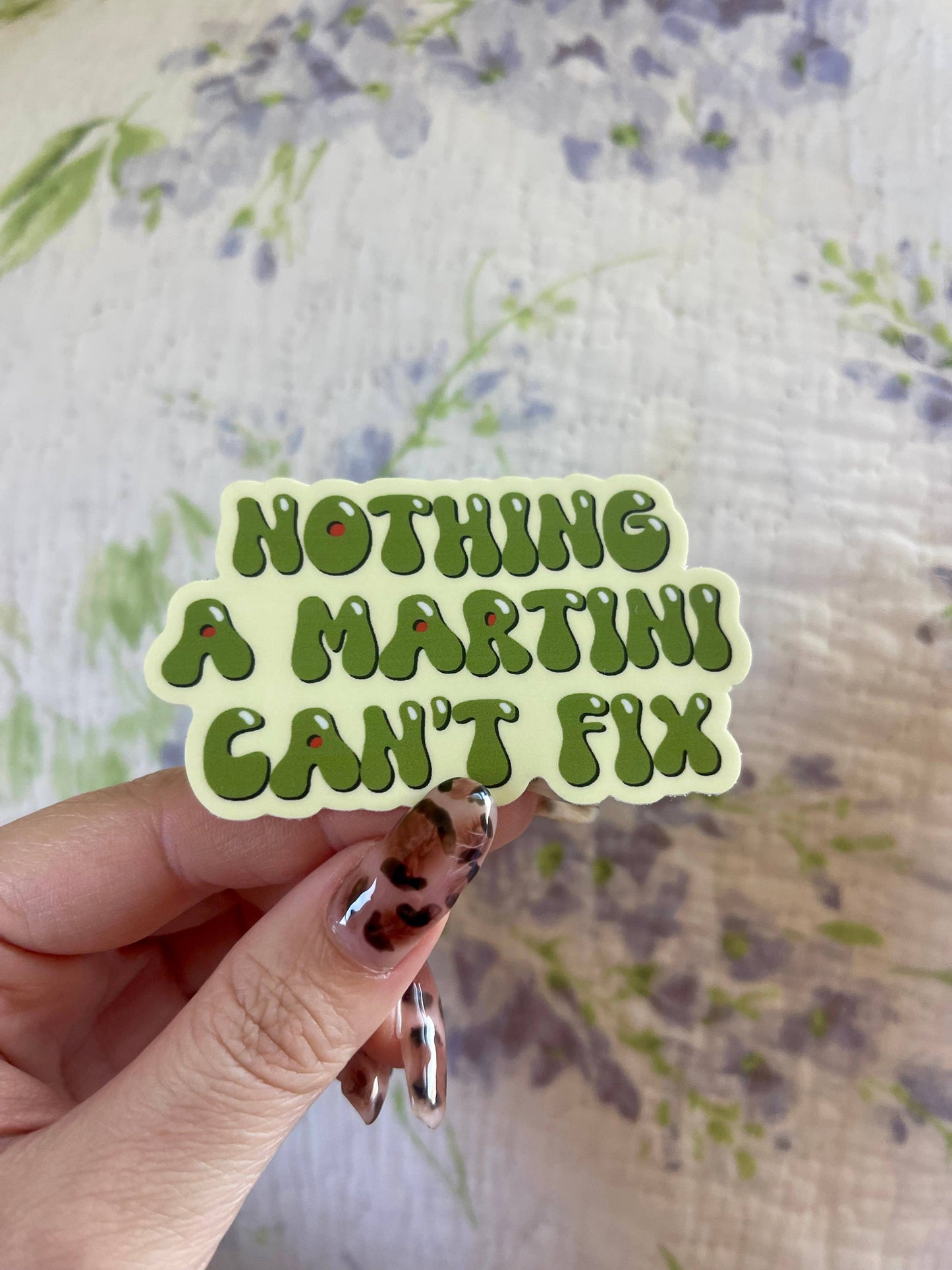 Nothing a Martini Can’t Fix Dirty Martini Vinyl Sticker