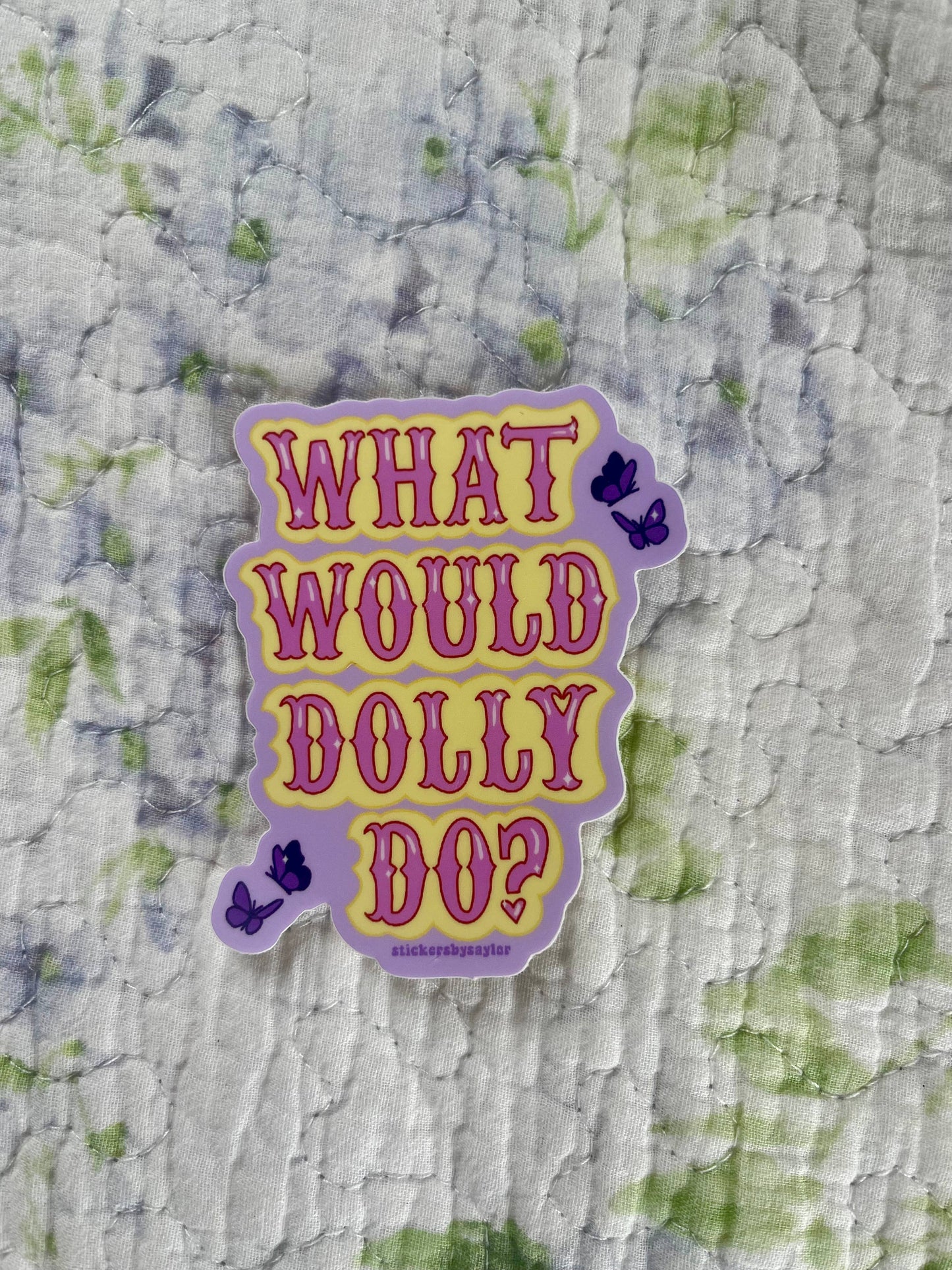 What Would Dolly Do? Cute Dolly Parton Vinyl Sticker