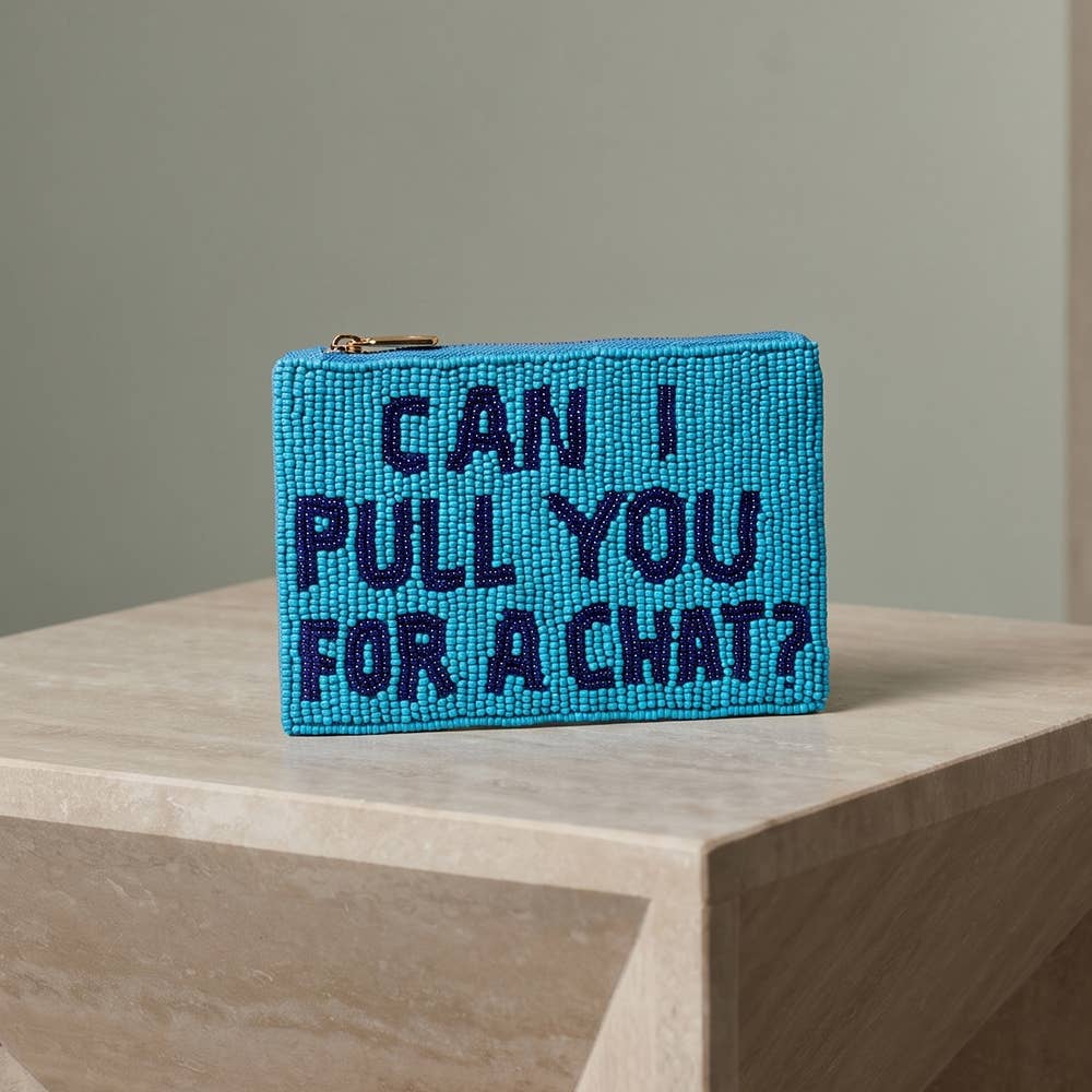 Can I Pull You For A Chat Beaded Coin Pouch