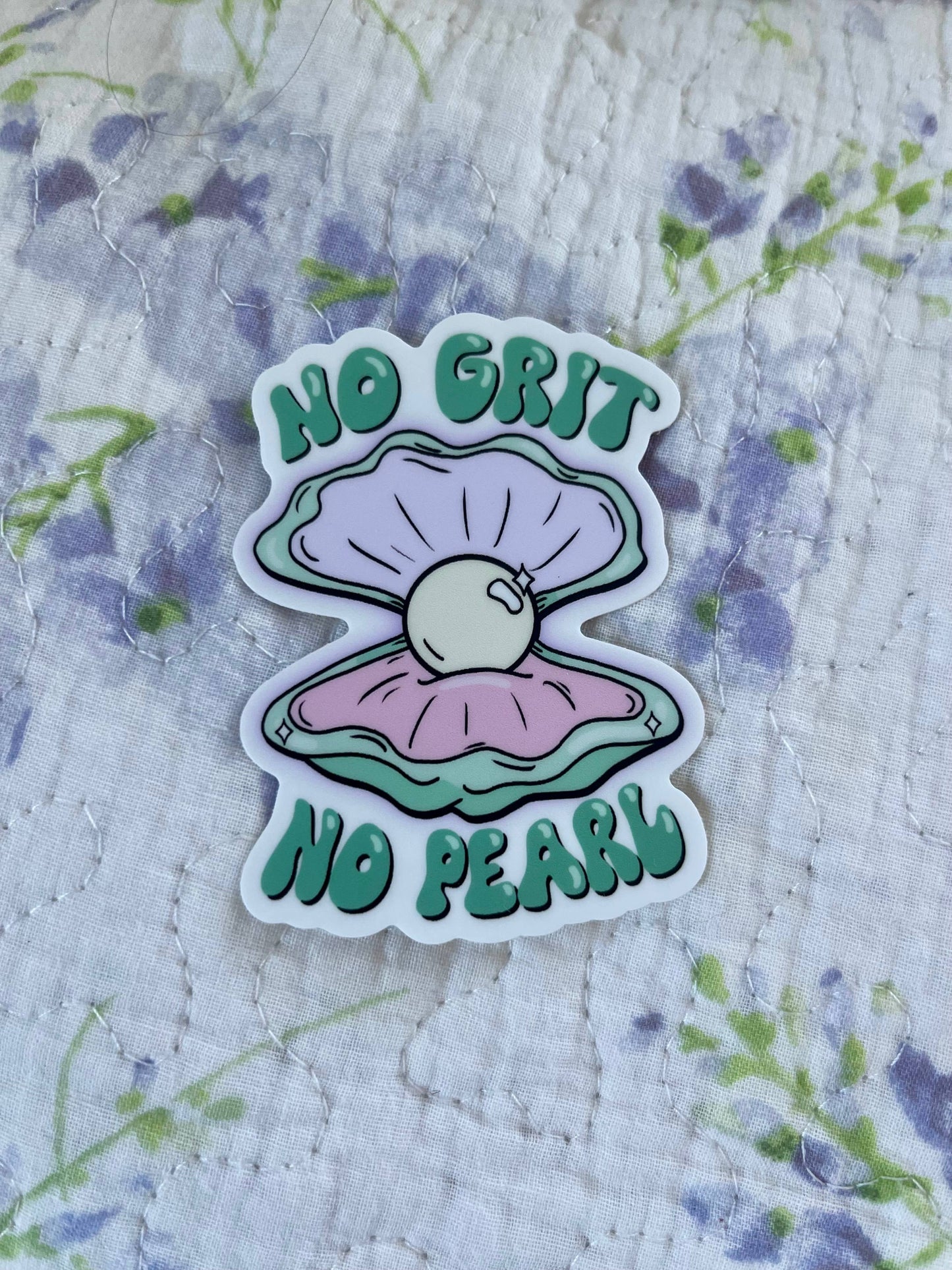 No Grit No Pearl Hand-Drawn Motivational Vinyl Sticker