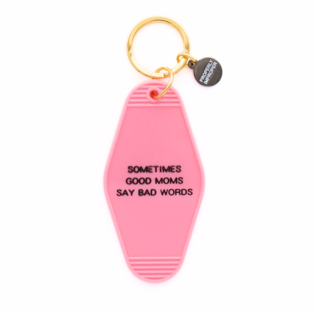 Hot Stamped Motel Keychain Sometimes Good Moms